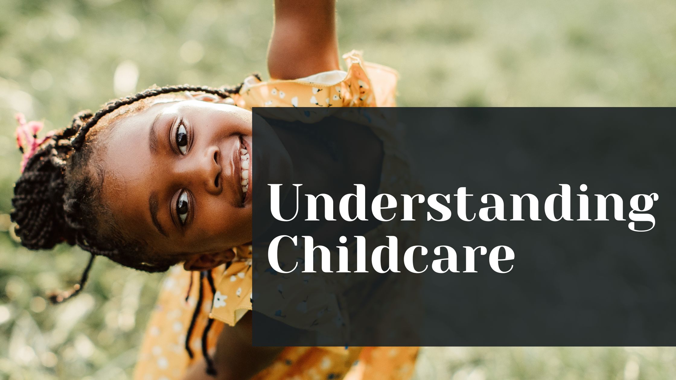 Understanding Childcare